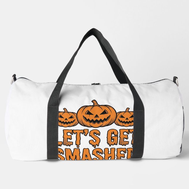 Funny Halloween Let’s Get Smashed Pumpkin Duffle Bag (Front)