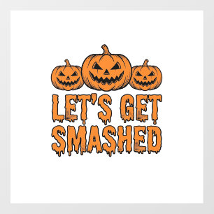 Funny Halloween Let’s Get Smashed Pumpkin Floor Decals