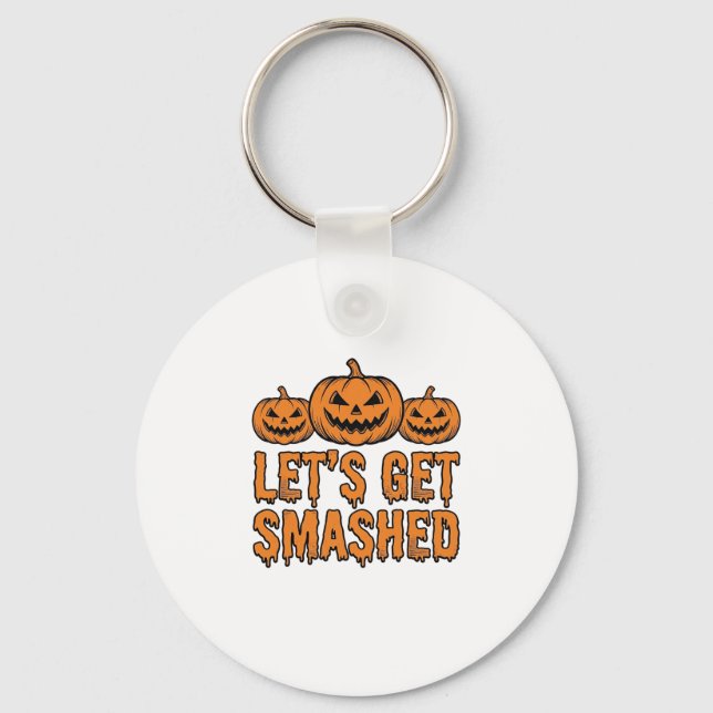 Funny Halloween Let’s Get Smashed Pumpkin Keychain (Front)