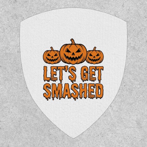 Funny Halloween Let’s Get Smashed Pumpkin Patch