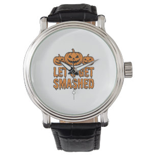 Funny Halloween Let’s Get Smashed Pumpkin Watch