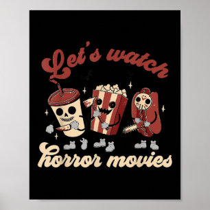 Funny Halloween Lets Watch Horror Movies And Chill Poster