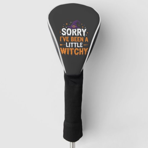 Funny Halloween Little Witchy Quote Design Golf Head Cover