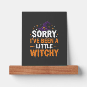 Funny Halloween Little Witchy Quote Design Picture Ledge