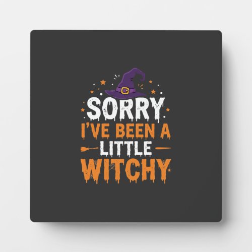 Funny Halloween Little Witchy Quote Design Plaque