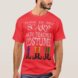 Funny Halloween Math Teacher Costume T 2600 T-Shirt
