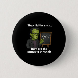 Funny Halloween Monster Math Pun, Teacher Humor Button