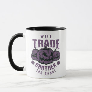 Funny Halloween Mug – Will Trade Brother For Candy