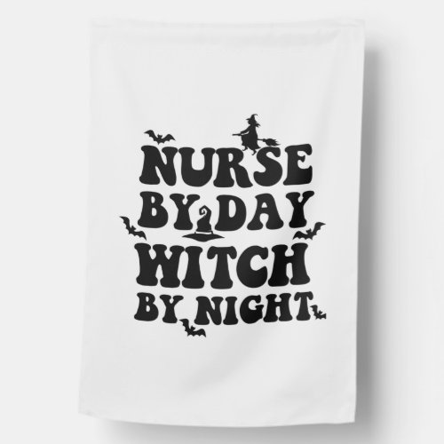 Funny Halloween Nurse By Day Witch By Night 2 House Flag