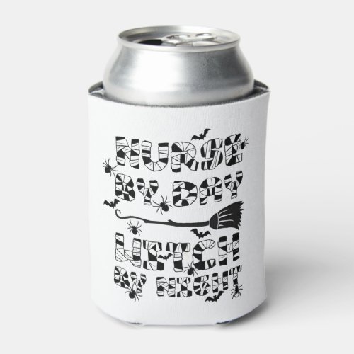 Funny Halloween Nurse By Day Witch By Night 3 Can Cooler