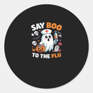 Funny Halloween Nurse Ghost T-Shirt � �Say Boo to Classic Round Sticker