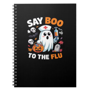 Funny Halloween Nurse Ghost T-Shirt � �Say Boo to Notebook