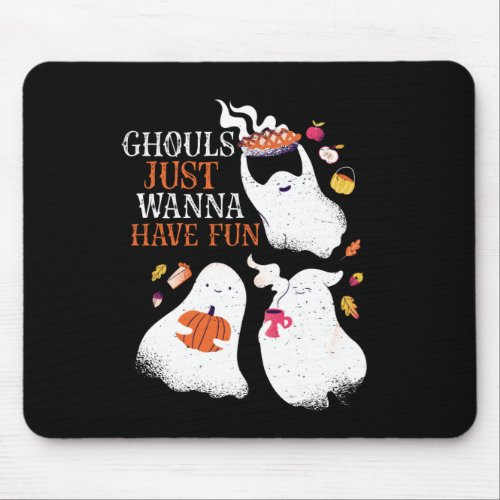 Funny Halloween Party Ghouls Just Wanna Have Fun Mouse Pad