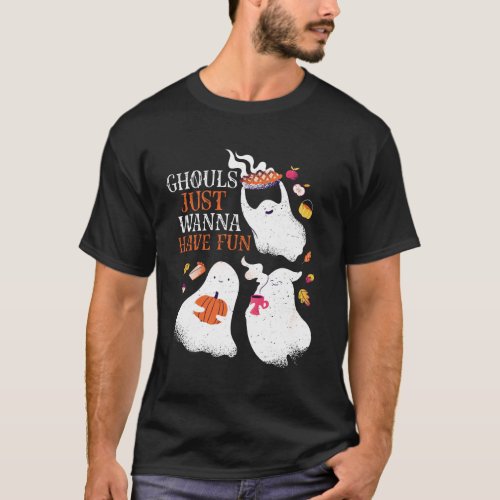 Funny Halloween Party Ghouls Just Wanna Have Fun T_Shirt