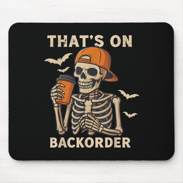 Funny Halloween Pharmacy Tech Skeleton That's Back Mouse Pad (Front)