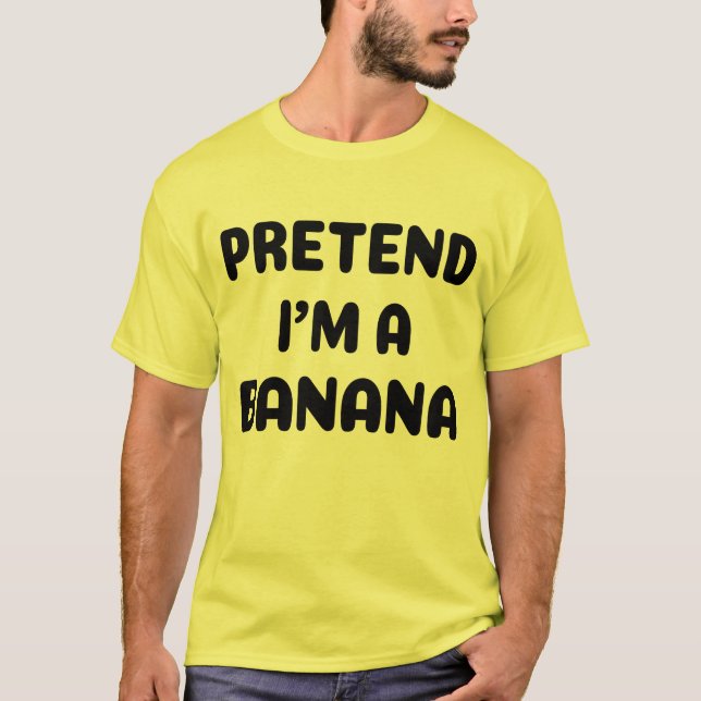 Funny Halloween - Pretend I'm a Banana T-Shirt (Front)