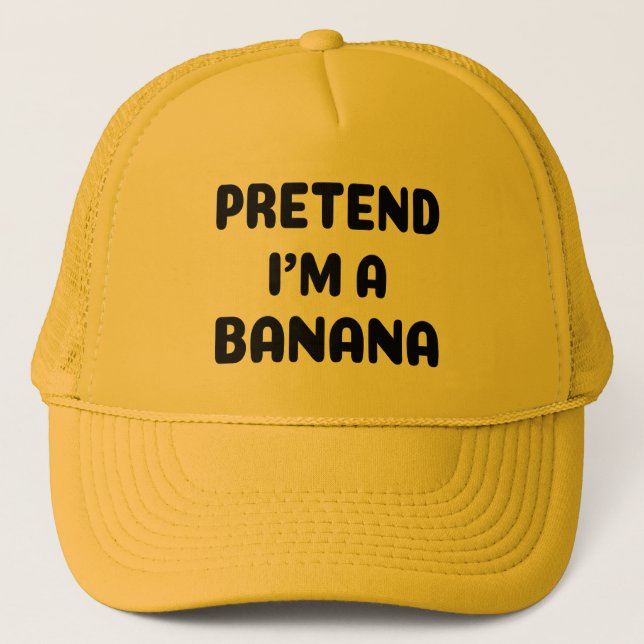 Funny Halloween - Pretend I'm a Banana  Trucker Hat (Front)