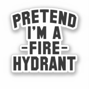 Funny Halloween Pretend I'm A Fire Hydrant Sticker