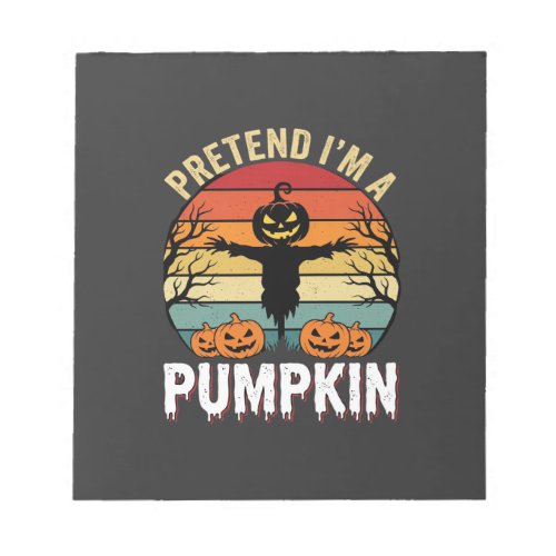Funny Halloween Pretend Im a Pumpkin Retro Design Notepad