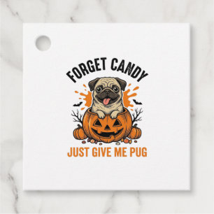 Funny Halloween Pug Forget Candy Shirt Design_1 Favor Tags