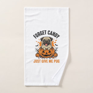 Funny Halloween Pug Forget Candy Shirt Design_1 Hand Towel