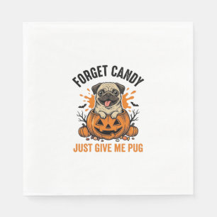 Funny Halloween Pug Forget Candy Shirt Design_1 Napkins