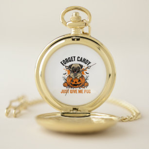 Funny Halloween Pug Forget Candy Shirt Design_1 Pocket Watch