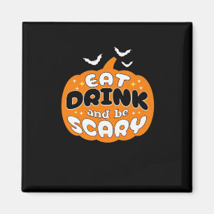 Funny Halloween Pumpkin Eat Drink And Be Scary Ess Magnet