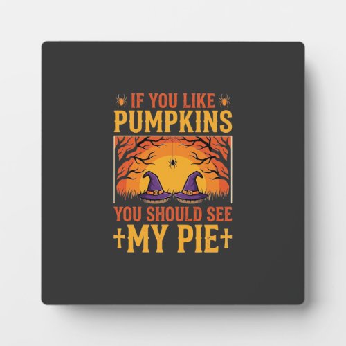 Funny Halloween Pumpkin Pie Witch Design_1 Plaque