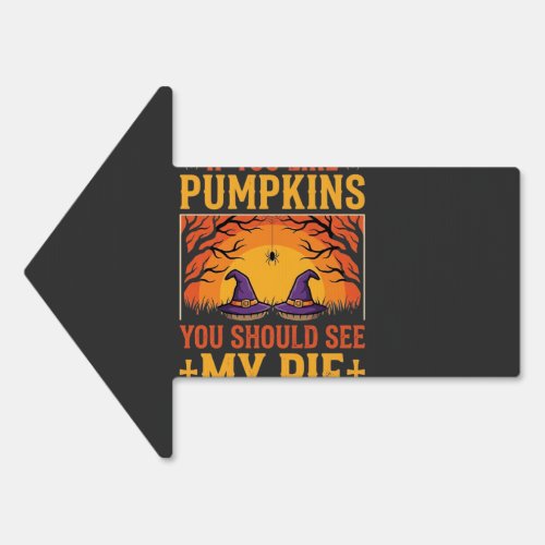 Funny Halloween Pumpkin Pie Witch Design_1 Sign