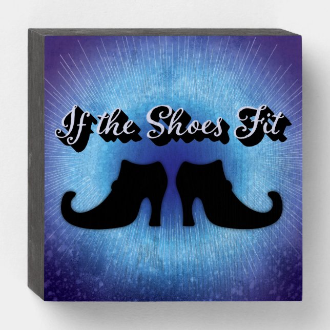 Funny Halloween Quote Shoe Witch Wooden Box Sign (Front Horizontal)