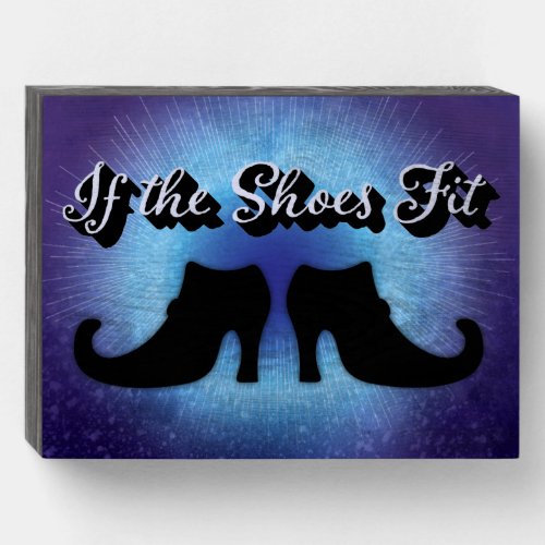 Funny Halloween Quote Shoe Witch Wooden Box Sign