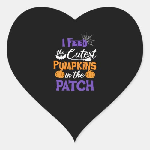 Funny Halloween Saying I Feed The Cutest Pumpkins Heart Sticker