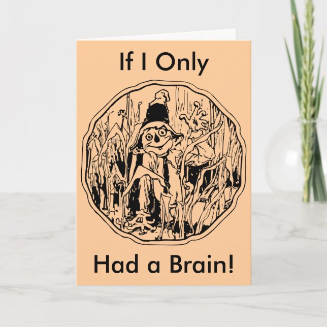 Funny Halloween Scarecrow If I Only Had a Brain Card (Front)