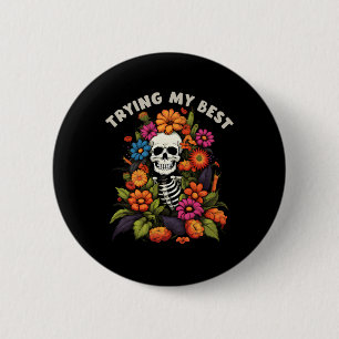 Funny Halloween Skeleton Vintage Flowers Trying My Button