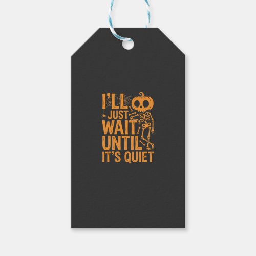 Funny Halloween Skeleton Waiting for Quiet Design Gift Tags