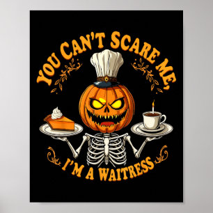 Funny Halloween Skeleton You Can't E Me I'm A Wait Poster