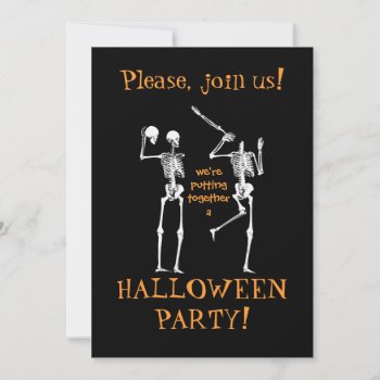Funny Halloween Skeletons - Please Join Us Invitation by xfinity7 at Zazzle