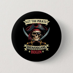Funny Halloween Skull Let The Pirate Shenanigans B Button