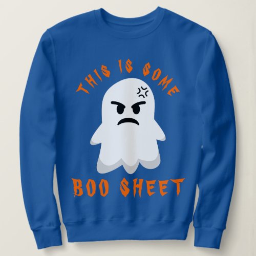 Funny Halloween Spooky Ghost This Is Boo Sheet Sweatshirt