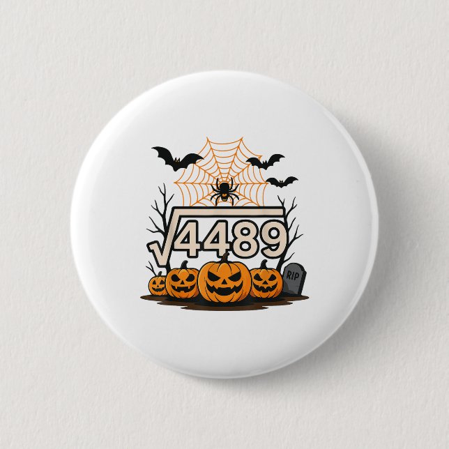 Funny Halloween Square Root 4489 67 Meme Math Teac Button (Front)