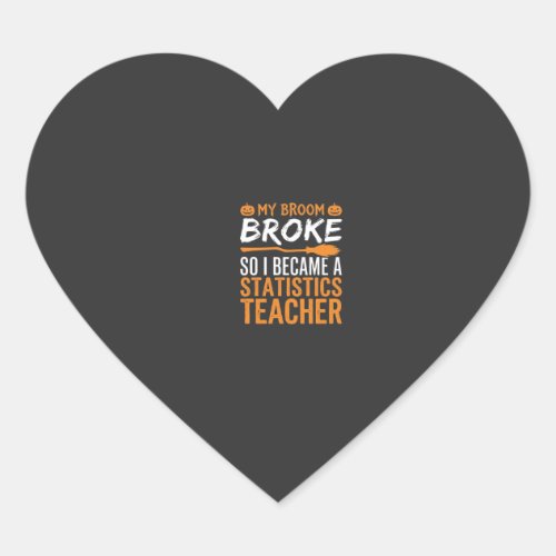 Funny Halloween Statistics Teacher Broom Design Heart Sticker
