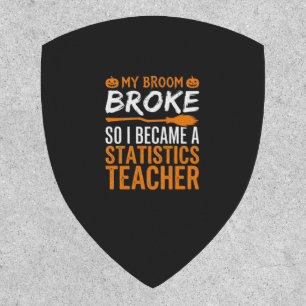 Funny Halloween Statistics Teacher Broom Design Patch