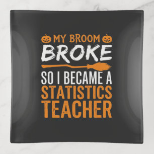 Funny Halloween Statistics Teacher Broom Design Trinket Tray