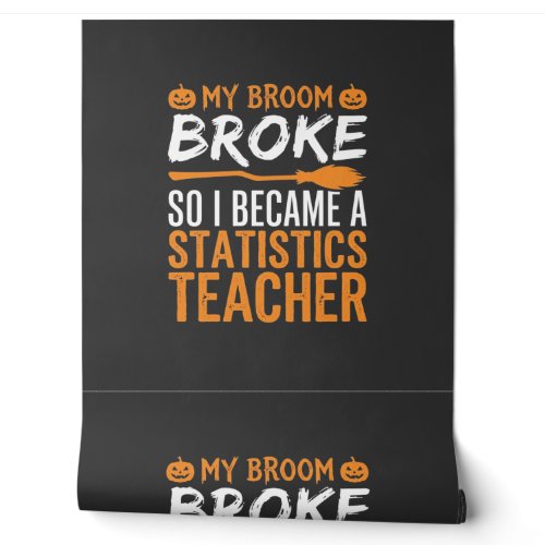 Funny Halloween Statistics Teacher Broom Design Wallpaper
