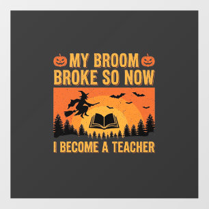 Funny Halloween Teacher Broom Broke Design (2) Floor Decals