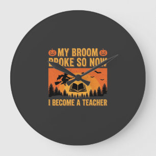 Funny Halloween Teacher Broom Broke Design (2) Large Clock