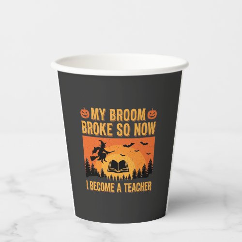 Funny Halloween Teacher Broom Broke Design (2) Paper Cups