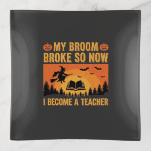 Funny Halloween Teacher Broom Broke Design (2) Trinket Tray