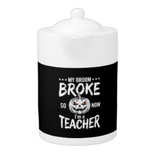 Funny Halloween Teacher Broom Broke Design Teapot